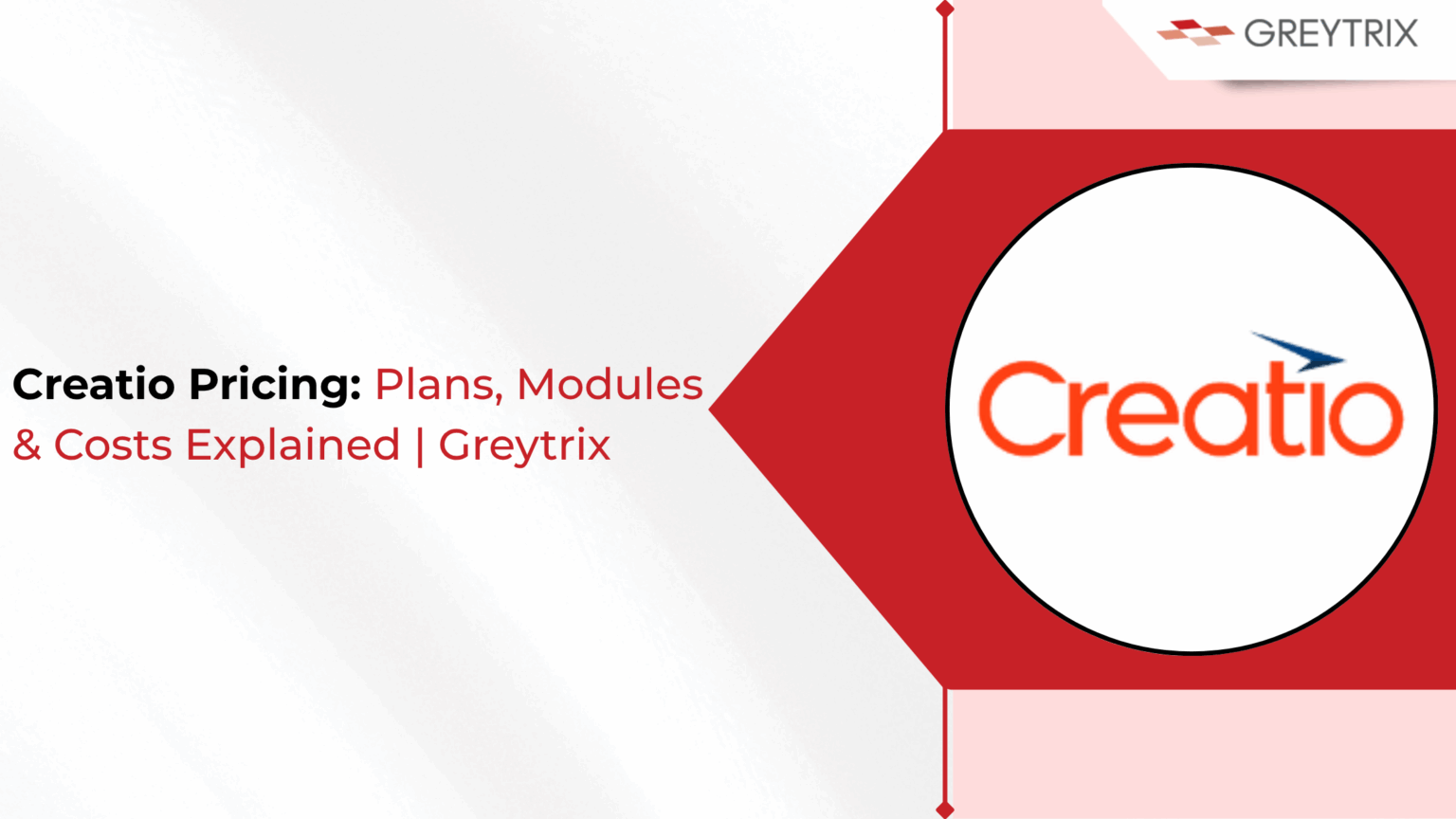 Creatio Pricing: Plans, Modules & Costs Explained | Greytrix