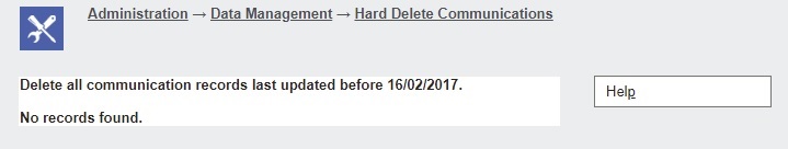 Hard Delete Communications Screen if records not found for deleted