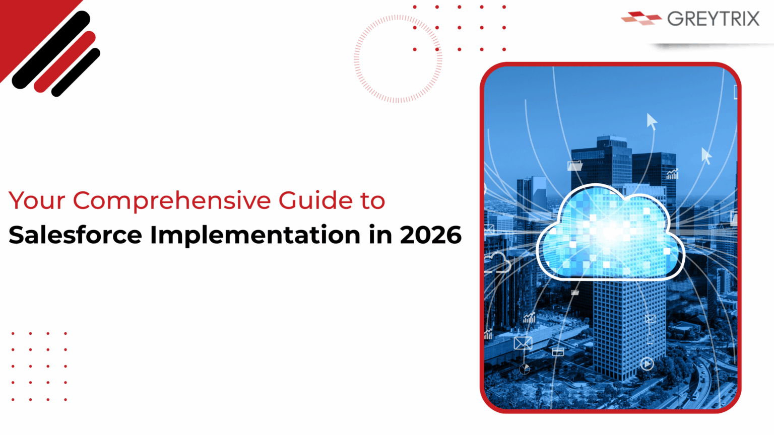 Your Comprehensive Guide to Salesforce Implementation in 2026
